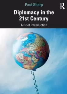 Image of Diplomacy in the 21st Century : A Brief Introduction