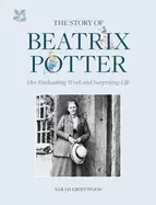 Image of story of beatrix potter her enchanting work and surprising life