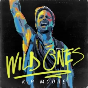 Image of Wild Ones by Kip Moore CD Album