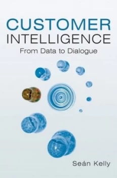 Image of Customer Intelligence by Sean Kelly Hardback