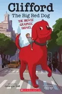 Image of clifford the big red dog the movie graphic novel