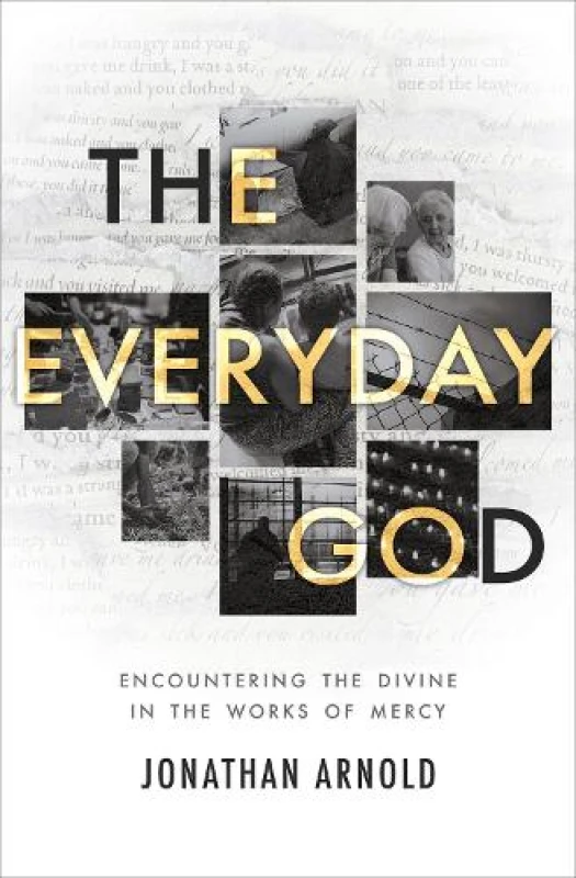 Image of The Everyday God : Encountering the divine in the works of mercy Paperback / softback