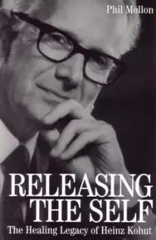 Image of Releasing the self by Phil Mollon