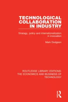 Image of Technological Collaboration in IndustryStrategy Policy and Internationalization in Innovation