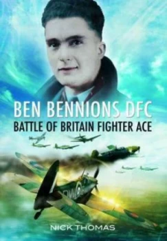 Image of Ben Bennions Dfc by Nick Thomas Hardback