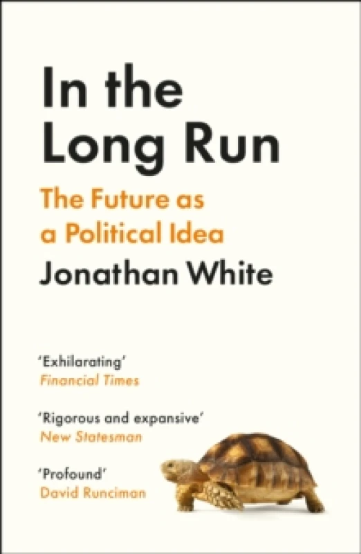 Image of In the Long Run : The Future as a Political Idea Paperback / softback