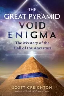 Image of The Great Pyramid Void Enigma : The Mystery of the Hall of the Ancestors