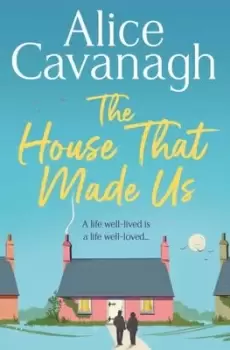 Image of The house that made us - Alice Cavanagh - Paperback - Used