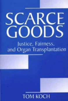 Image of Scarce Goods by Tom Koch Paperback