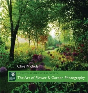 Image of The Art of Flower and Garden Photography by Clive Nichols Paperback
