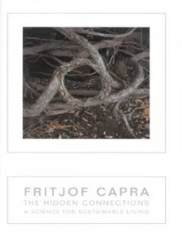 Image of The Hidden Connections by Fritjof Capra Hardback