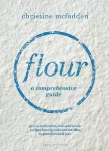 Image of Flour : a comprehensive guide
