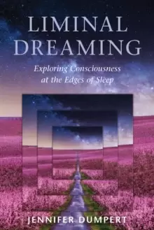 Image of Liminal Dreaming : Exploring Consciousness at the Edges of Sleep