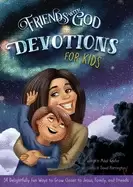 Image of friends with god devotions for kids 54 delightfully fun ways to grow closer