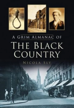 Image of A Grim Almanac of the Black Country by Nicola Sly Paperback