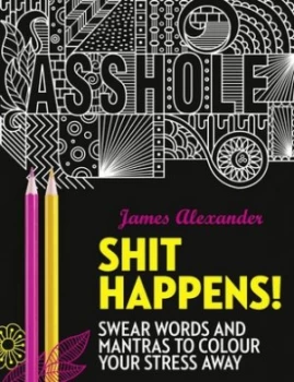 Image of Shit Happens by James Alexander Paperback