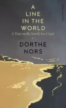 Image of A Line in the World : A Year on the North Sea Coast
