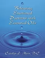 Image of releasing emotional patterns with essential oils 2020 edition