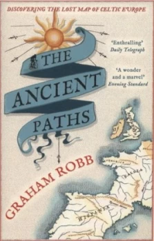 Image of The Ancient Paths by Graham Robb Paperback