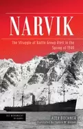 Image of narvik the struggle of battle group dietl in the spring of 1940