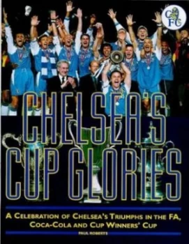 Image of Chelseas Cup Glories by Paul Roberts Book