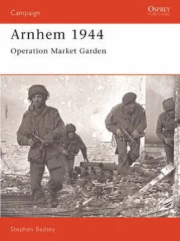 Image of Arnhem 1944 by Stephen Badsey Paperback