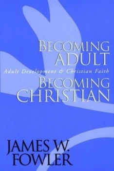 Image of Becoming Adult Becoming Christian by James W. Fowler Paperback