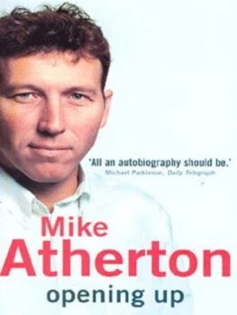 Image of Opening up by Mike Atherton Paperback