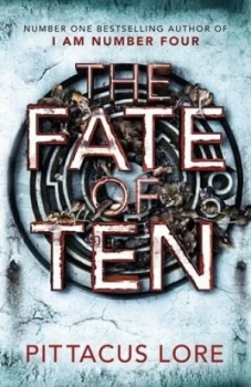 Image of The Fate of Ten by Pittacus Lore Hardback