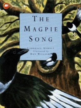 Image of The Magpie Song by Laurence Anholt and Dan Williams Book