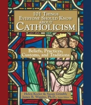 Image of 101 Things Everyone Should Know about Catholicism by Helen Keeler Paperback