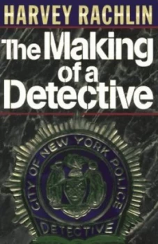 Image of The Making of a Detective by Harvey Rachlin Hardback