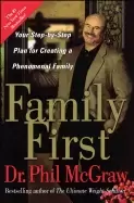 Image of family first your step by step plan for creating a phenomenal family