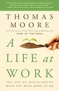 Image of life at work the joy of discovering what you were born to do