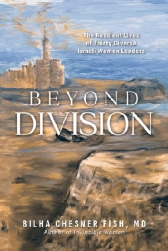 Image of Beyond Division : The Resilient Lives of Thirty Diverse Israeli Women Leaders Paperback / softback