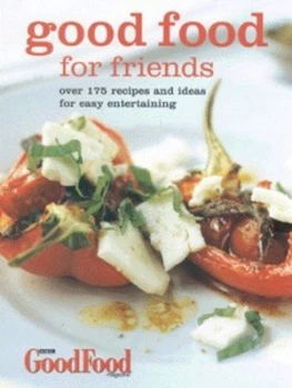 Image of Good Food for Friends by Good Food Magazine Hardback