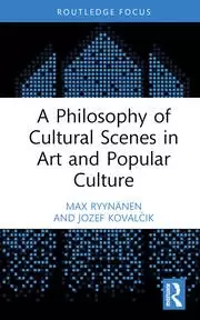 Image of A Philosophy of Cultural Scenes in Art and Popular Culture