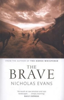 Image of The Brave by Nicholas Evans Hardback