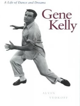 Image of Gene Kelly by Alvin Yudkoff Hardback