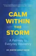Image of calm within the storm a pathway to everyday resiliency