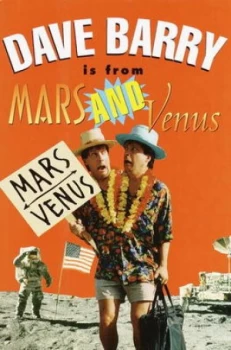 Image of Dave Barry Is from Mars and Venus by Dave Barry Book