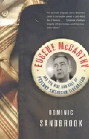 Image of eugene mccarthy and the rise and fall of postwar american liberalism