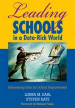 Image of Leading Schools in a Data-Rich World by Lorna M. Earl Paperback