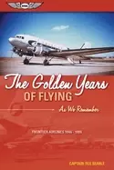 Image of golden years of flying as we remember frontier airlines 1946 1986