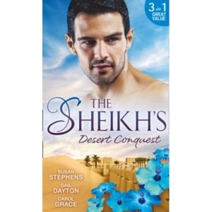 Image of The Sheikh's Desert Conquest : Diamond in the Desert / Hide-and-Sheikh / Her Sheikh Boss
