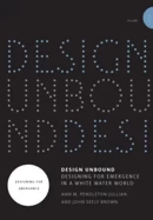 Image of design unbound designing for emergence in a white water world volume 1 desi