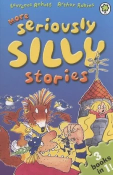 Image of More Seriously Silly Stories by Laurence Anholt Paperback
