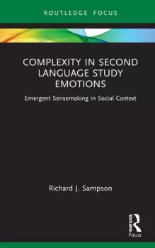 Image of Complexity in Second Language Study Emotions Emergent Sensemaking in Social Context
