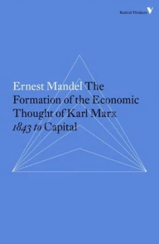 Image of The Formation of the Economic Thought of Karl Marx 1843 to Capital by Ernest Mandel Paperback