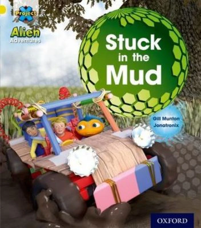 Image of Gill Munton Project X: Alien Adventures: Yellow: Stuck in the Mud Book Multi unisex